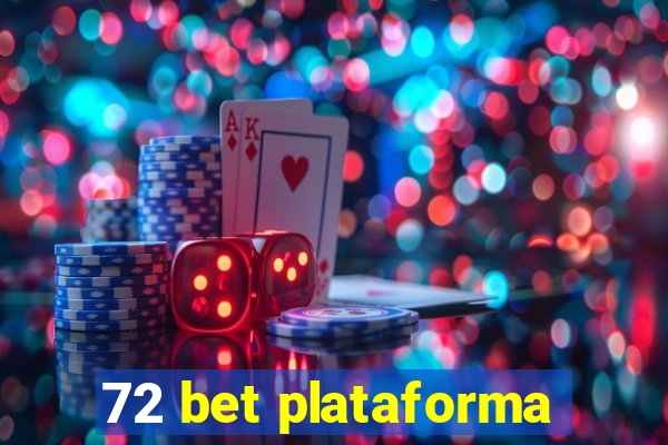 72 bet plataforma